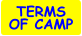 TERMS OF CAMP